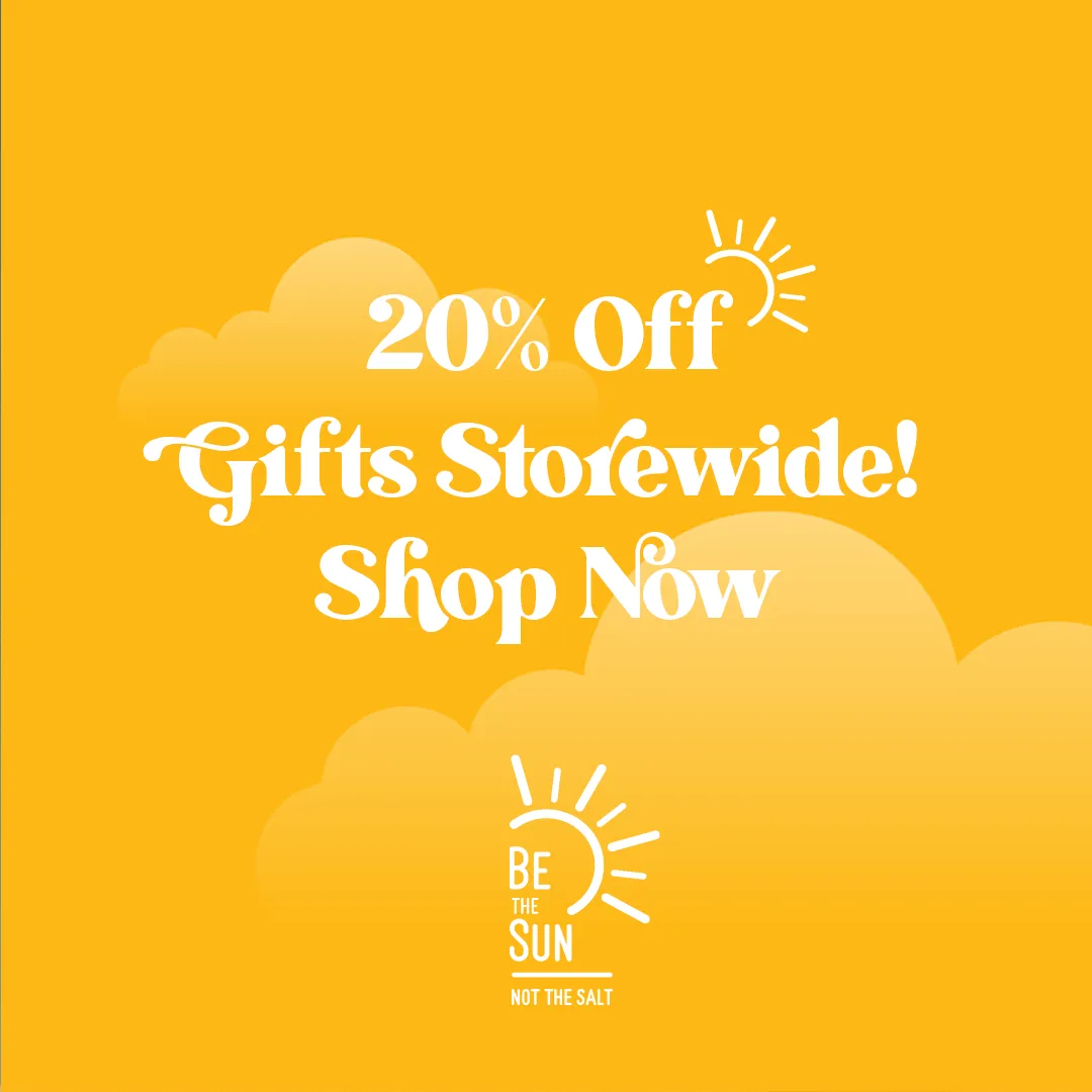 Yellow background with clouds and white text offering 20% off gifts storewide and a 'Be the Sun, Not the Salt' logo.