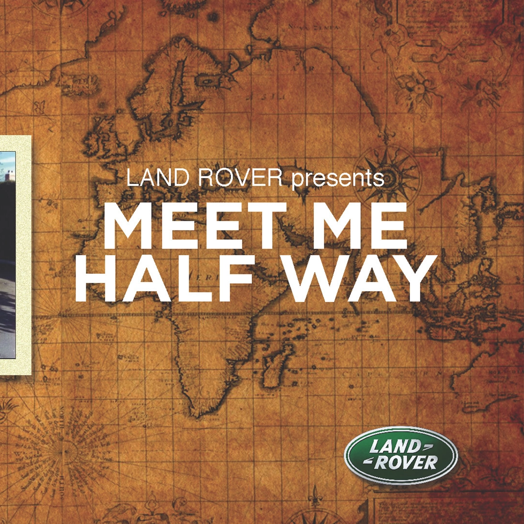 Vintage map background with text 'LAND ROVER presents MEET ME HALF WAY' and the Land Rover logo.